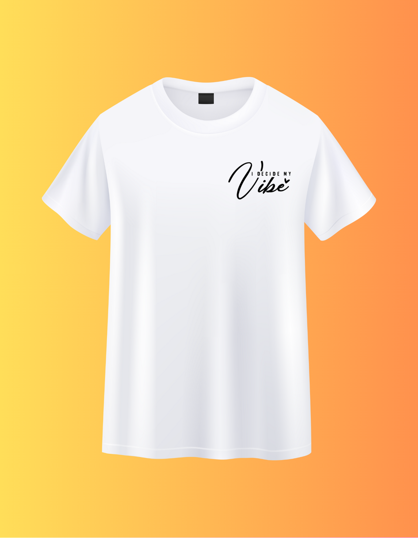 I Decide My Vibe (S) T-Shirt